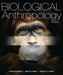 Biological Anthropology 3rd Edition Stanford Allen Anton Test Bank