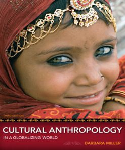 Cultural Anthropology in a Globalizing World 3rd Edition Miller Test Bank