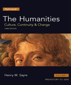 The Humanities Culture Continuity and Change Volume 1 3rd Edition Sayre Test Bank