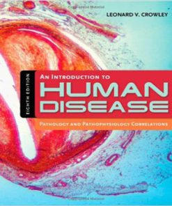 An Introduction to Human Disease Pathology and Pathophysiology Correlations 8th Edition Crowley Test Bank