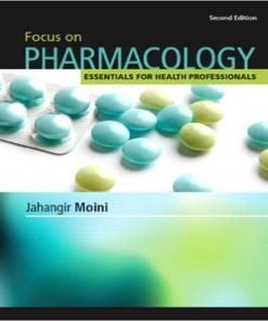 Focus on Pharmacology 2nd Edition Moini Test Bank