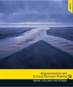 Argumentation and Critical Decision Making 8th Edition Rieke Sillars Peterson Test Bank