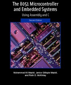 Solution Manual for 8051 Microcontroller and Embedded Systems, The, 2/E 2nd Edition Muhammad Ali Mazidi, Janice G. Mazidi, Rolin D. McKinlay