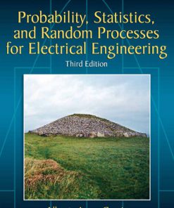 Solution Manual for Probability, Statistics, and Random Processes For Electrical Engineering, 3/E 3rd Edition Alberto Leon-Garcia