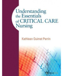 Solution Manual for Understanding the Essentials of Critical Care Nursing : 0131722107