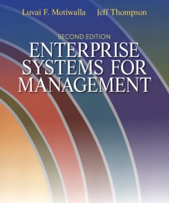 Test Bank for Enterprise Systems for Management, 2e (Motiwalla/Thompson)