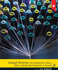 Test Bank for Unequal Relations: An Introduction to Race, Ethnic, and Aboriginal Dynamics in Canada, 7/E 7th Edition Augie Fleras