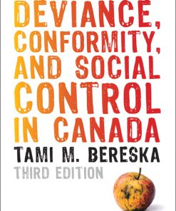 Test Bank for Deviance, Conformity, and Social Control in Canada, 3/E 3rd Edition Tami M. Bereska