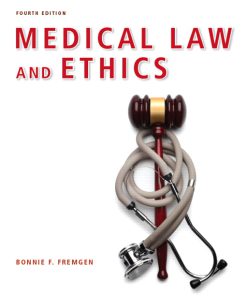 Test Bank for Medical Law and Ethics, 4th Edition, 4/E Bonnie F. Fremgen