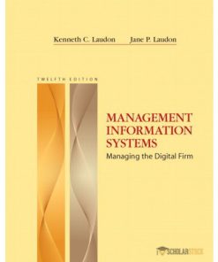 Solution Manual for Management Information Systems, 12/E 12th Edition : 0132576589