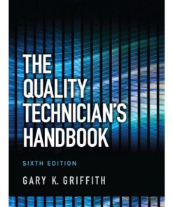 Solution Manual for The Quality Technician’s Handbook, 6/E 6th Edition : 0132621282