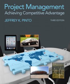 Solution Manual for Project Management: Achieving Competitive Advantage, 3/E 3rd Edition Jeffery K. Pinto