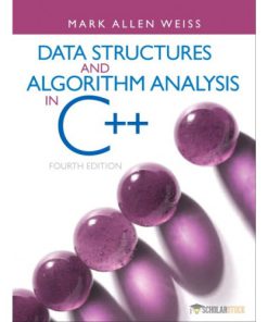 Solution Manual for Data Structures and Algorithm Analysis in C++, 4/E 4th Edition : 013284737X