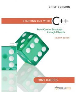 Solution Manual for Starting Out with C++: From Control Structures through Objects, Brief Edition, 7/E 7th Edition : 0132926865