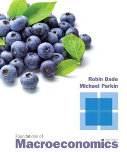 Solution Manual for Foundations of Macroeconomics, 6/E 6th Edition Robin Bade, Michael Parkin