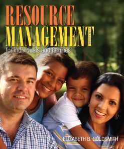 Test Bank for Resource Management for Individuals and Families, 5/E 5th Edition Elizabeth B. Goldsmith