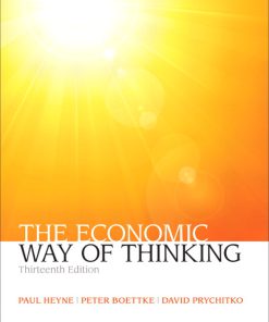 Test Bank for Economic Way of Thinking, The, 13/E 13th Edition Paul L. Heyne Peter J. Boettke David L. Prychitko