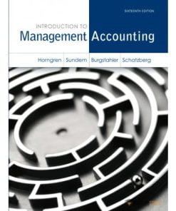 Test Bank for Introduction to Management Accounting, 16th Edition: Charles T. Horngren