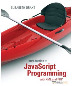 Solution Manual for Introduction to JavaScript Programming with XML and PHP : 0133068307