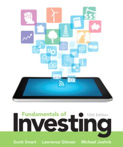 Test Bank for Fundamentals of Investing, 12th Edition, Scott B. Smart, Lawrence J. Gitman Michael D. Joehnk