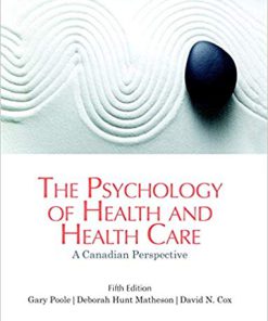 Test Bank for The Psychology of Health and Health Care: A Canadian Perspective 5th Edition