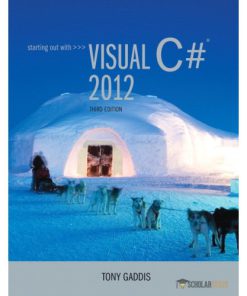 Test Bank for Starting out with Visual C# 2012, 3/E 3rd Edition : 0133129454