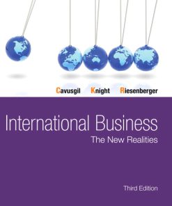 Test Bank for International Business: The New Realities, 3/E 3rd Edition S. Tamer Cavusgil, Gary Knight, John Riesenberger