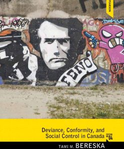 Solution Manual For Deviance, Conformity, And Social Control In Canada 4/E 4th Edition Tami M. Bereska