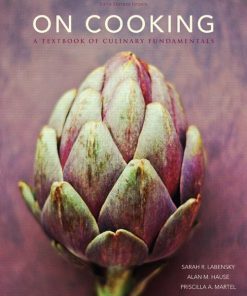 Solution Manual for On Cooking Update, 5/E 5th Edition Sarah R. Labensky, Priscilla A. Martel, Alan M. Hause