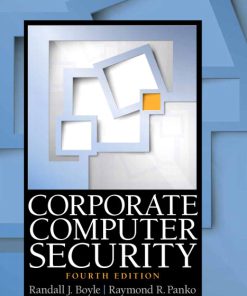 Test Bank for Corporate Computer Security, 4/E, Randall J. Boyle Raymond R. Panko