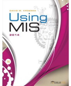 Solution Manual for Using MIS, 7/E 7th Edition : 0133546438