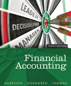 Test Bank for Financial Accounting, 10/E, Walter T. Harrison, Charles T. Horngren C. William Thomas