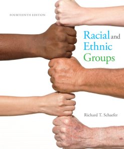 Test Bank for Racial and Ethnic Groups 14/E Richard T. Schaefer