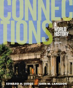 Test Bank for Connections: A World History, Combined Volume, 3/E Edward H. Judge, John W. Langdon