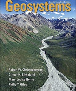 Test Bank for Geosystems: An Introduction to Physical Geography, Fourth Canadian Edition