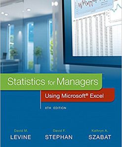 Solution Manual for Statistics for Managers Using Microsoft Excel 8th Edition