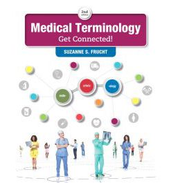 Test Bank for Medical Terminology Get Connected 2nd Edition by Frucht