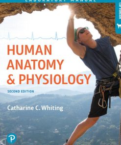 Solution Manual for Human Anatomy & Physiology Laboratory Manual: Making Connections, Cat Version, 2nd Edition, Catharine C. Whiting,