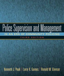 Test Bank for Police Supervision and Management, 3/E, Ken Peak Larry K. Gaines Ronald W. Glensor