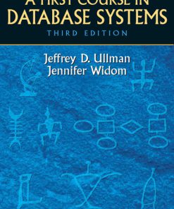 Solution Manual for First Course in Database Systems, A, 3/E 3rd Edition Jeffrey D. Ullman, Jennifer Widom