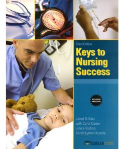 Test Bank for Keys to Nursing Success, Revised Edition, 3/E 3rd Edition : 0137036841