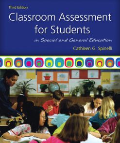 Test Bank for Classroom Assessment for Students in Special and General Education, 3/E 3rd Edition Cathleen G. Spinelli