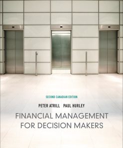 Test Bank for Financial Management for Decision Makers, Second Canadian Edition, 2/E 2nd Edition Peter Atrill Paul Hurley