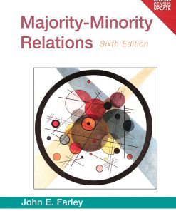 Test Bank for Majority-Minority Relations Census Update, 6/E 6th Edition John E. Farley