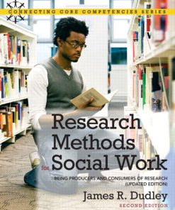 Test Bank For Research Methods for Social Work: Being Producers and Consumers of Research (Updated Edition), 2/E 2nd Edition