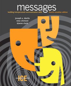 Test Bank for Messages: Building Interpersonal Communication Skills, Fourth Canadian Edition, Canadian In-Class Edition, 4/E 4th Edition