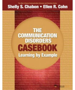 Solution Manual for Communication Disorders Casebook, The: Learning by Example : 0205610129