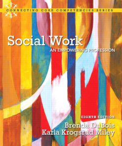 Test Bank for Social Work: An Empowering Profession, 8/E Brenda L. DuBois, Karla Krogsrud Miley