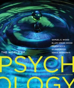 Test Bank for The World of Psychology, Seventh Canadian Edition