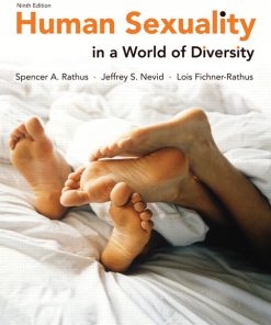 Test Bank for Human Sexuality in a World of Diversity, 9/E 9th Edition Spencer A. Rathus, Jeffrey S. Nevid, Lois Fichner-Rathus